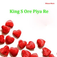 King's Ore Piya re