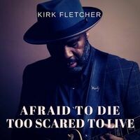 Afraid to Die, Too Scared to Live