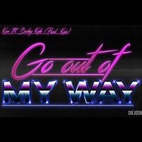 Go Out of My Way (feat. Bailey Kale)