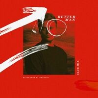 Better Man (feat. Rogelio Douglas Jr.) (Club Mix)