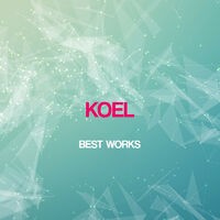 Koel Best Works