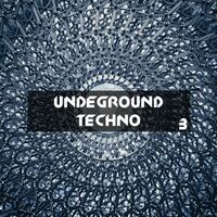 Undeground Techno, Vol. 3