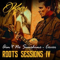 Ain't No Sunshine (Roots Sessions)