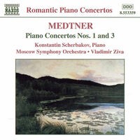 Medtner: Piano Concertos Nos. 1 and 3