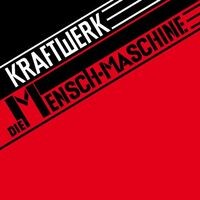 Die Mensch-Maschine (2009 Remaster, German Version)