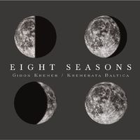 Eight Seasons: Astor Piazzolla - Four Seasons of Buenos Aires; Vivaldi - Four Seasons