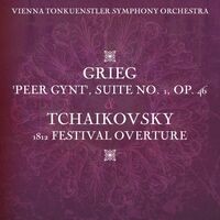 Grieg: 'Peer Gynt', Suite No. 1, Op. 46 - Tchaikovsky: 1812 Festival Overture