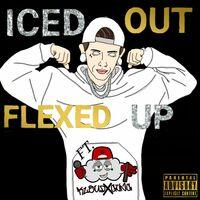 Iced UP Flexed OUT (feat. Kloud)