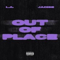 Out Of Place (feat. Jadise)