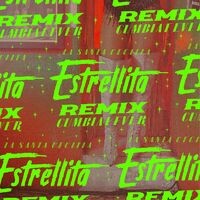 Estrellita (Remix Cumbia Fever)