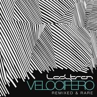 Velocifero (Remixed & Rare)