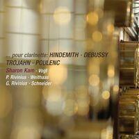 Pour Clarinette: Hindemith, Debussy, Trojahn & Poulenc