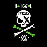 Da Igual (Remix)