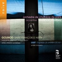 Gounod: Saint François d'Assise - Liszt: Légende de Sainte Cécile