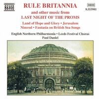 Rule Britannia & Other Music from Last Night of the Proms