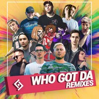 Who Got Da (Remixes)