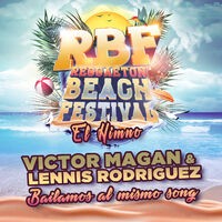 Bailamos Al Mismo Song (Reggaeton Beach Festival RBF El Himno)