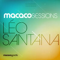Macaco Sessions: Leo Santana (ao Vivo)