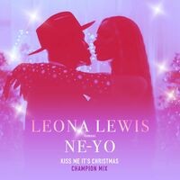 Kiss Me It's Christmas (feat. Ne-Yo) (Champion Remix)