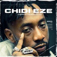 Chidi Eze (Live From The Moon Place) (Live)