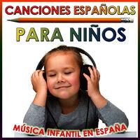 Canciones Españolas para Niños. Música Infantil en España