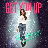 Get You Up (Remixes)