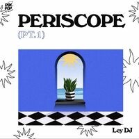 Periscope, Pt. 1