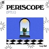 Periscope, Pt.1