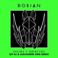 Vicios y Defectos (Ley DJ & Alexander Som Remix)