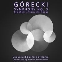 Górecki Symphony No. 3: Symphony of Sorrowful Songs