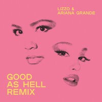 Good As Hell (feat. Ariana Grande) (Remix)