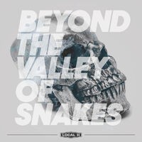 Beyond The Valley Of Snakes