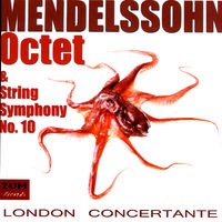 Mendelssohn: Octet & String Symphony No. 10