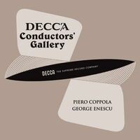 Conductor's Gallery, Vol. 11: Piero Coppola, George Enescu