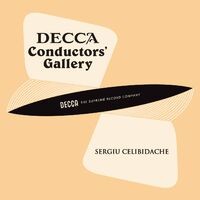 Conductor's Gallery, Vol. 21: Sergiu Celibidache
