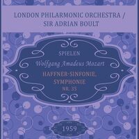 London Philarmonic Orchestra / Sir Adrian Boult spielen: Wolfgang Amadeus Mozart, Haffner-Sinfonie, Symphonie Nr. 35