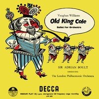 Vaughan Williams: Old King Cole; The Wasps (Adrian Boult – The Decca Legacy I, Vol. 11)