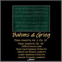 Bahms & Grieg: Piano Concerto NO. 1, OP. 15 - Piano Concerto OP. 16