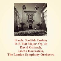 Bruch: Scottish Fantasy in E-Flat Major, Op. 46