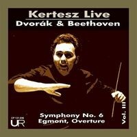 Dvořák: Symphony No. 6, Op. 60, B. 112 - Beethoven: Egmont Overture, Op. 84 (Live)