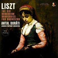 Liszt: The Six Hungarian Rhapsodies for Orchestra by Antal Doráti (2023 Remastered)