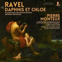 Ravel: Daphnis et Chloe, Pavane & Rhapsodie by Pierre Monteux