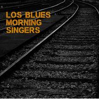 Los Blues Morning Singers