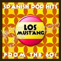 Spanish Pop Hits from the 60's (Live) - Los Mustang
