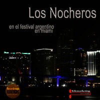 Los Nocheros, en el Festival Argentino de Miami (Live)