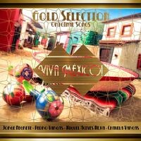 Gold Selection: Viva México