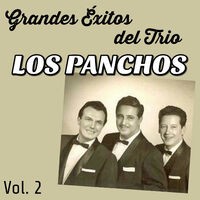 Grandes Éxitos del Trio , Los Panchos Vol. 2
