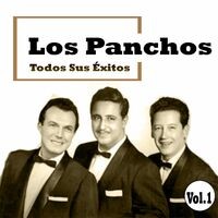 Los Panchos - Todos Sus Éxitos, Vol. 1