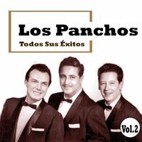 Los Panchos - Todos Sus Éxitos, Vol. 2