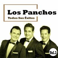 Los Panchos - Todos Sus Éxitos, Vol. 3